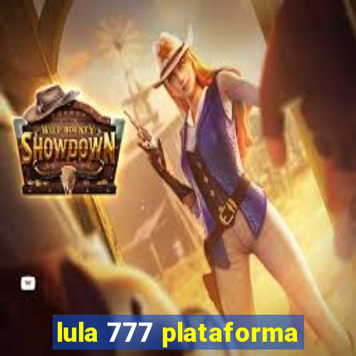 lula 777 plataforma